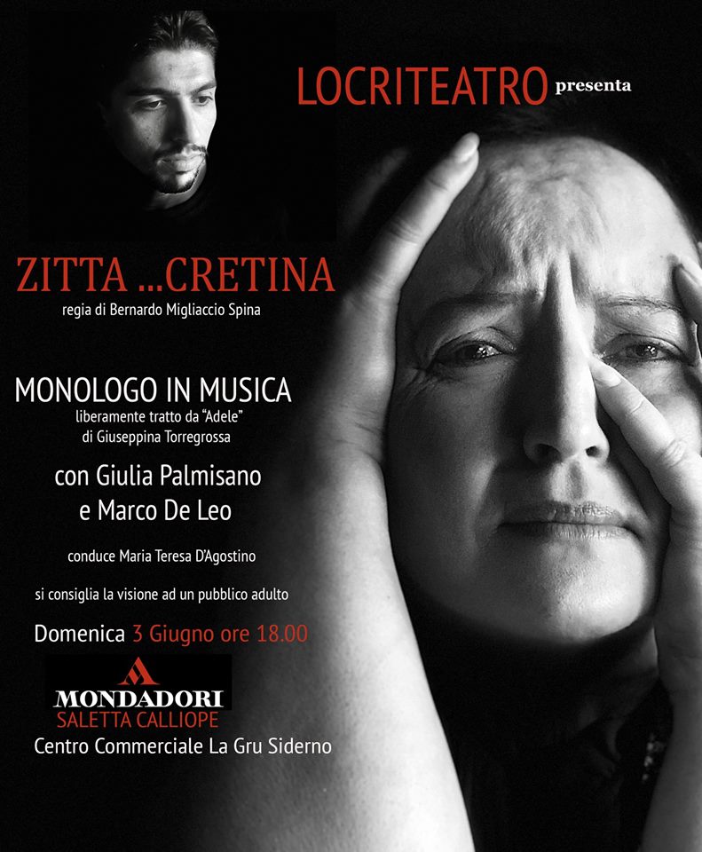 “Zitta… cretina”, LocriTeatro mette in scena un monologo denso di concreta&nbsp;umanità