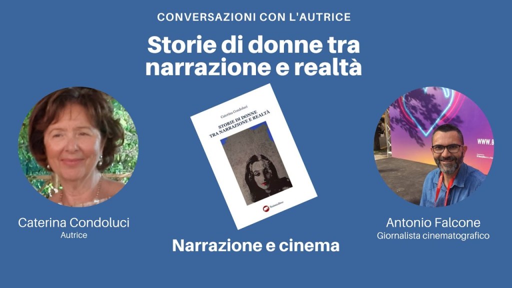 “Storie di donne tra narrazione e realtà” (Bertoni Editore): video conversazione con l’autrice, Caterina&nbsp;Condoluci
