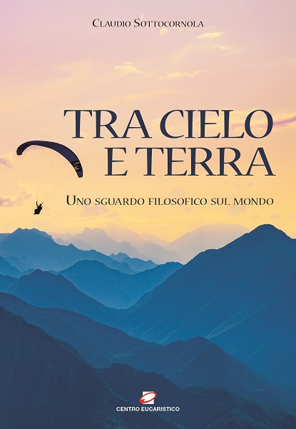 Claudio Sottocornola, “Tra cielo e terra” la nascita di una nuova&nbsp;umanità