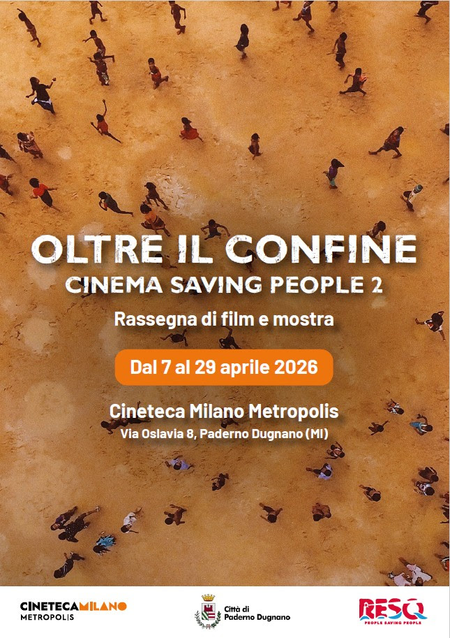 Paderno Dugnano (MI), Cinema Metropolis: “Oltre il confine – Cinema Saving People 2”